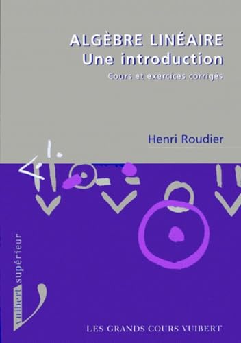 Algebre Lineaire. Une Introduction, Cours Et Exercices Corriges Books