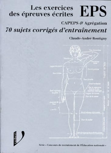 Eps Les Exercices Des Epreuves Ecrites Capeps Et Agregation. 70 Sujets Corriges D'Entrainement Leisure & Fun