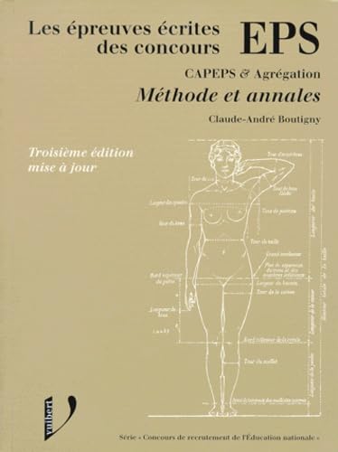 Les Epreuves Ecrites Des Concours Eps Capeps Et Agregation. Methode Det Annales, 3eme Edition book