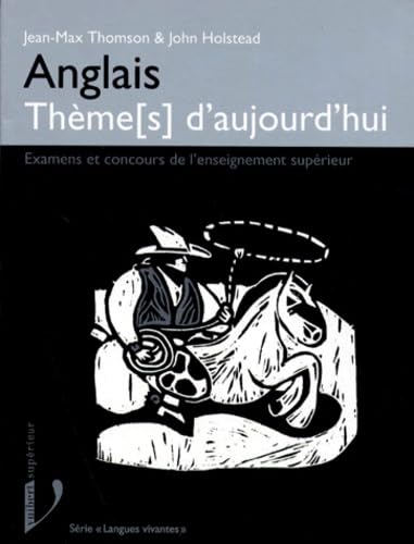 Anglais Themes D'Aujourd'Hui. Examens Et Concours De L'Enseignement Superieur book