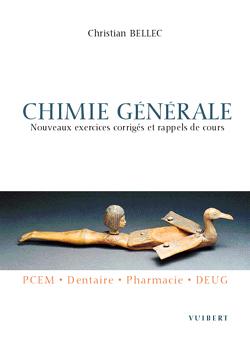 Chimie générale : nouveaux exercices corrigés et rappels de cours : PCEM, dentaire, pharmacie, DEUG book