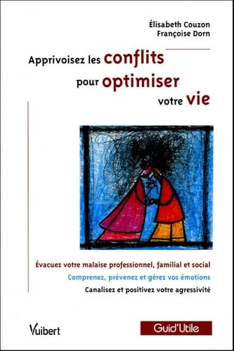 Apprivoisez les conflits pour optimiser votre vie Books