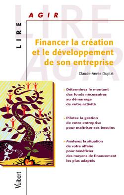 Financer la création et le développement de son entreprise book