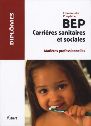 BEP Carrières sanitaires et sociales: Matières professionnelles book