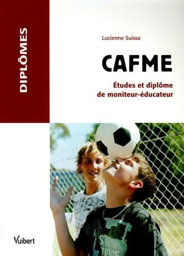 CAFME: Etudes et diplôme de moniteur-éducateur book