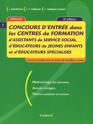 Concours d'entrée dans les centres de formation d'assistants de service social, d'éducateurs de jeunes enfants et d'éducateurs spécialisés( 6ème édition 2005) book