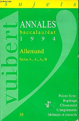 Annales baccalauréat : allemand, séries A1, A 2, A3, B, sujets, 1994 book
