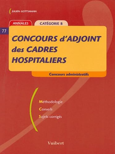 Concours d'adjoint des cadres hospitaliers: Catégorie B Books