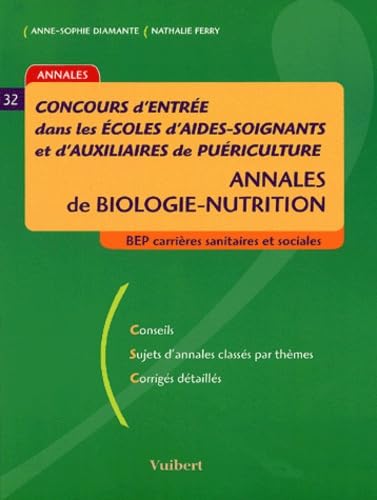 Concours d'entrée dans les écoles d'aides-soignants et d'auxiliaires de puériculture: Annales de biologie-nutrition book