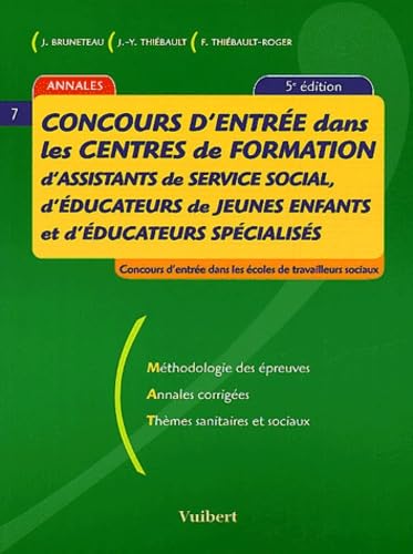 Concours d'entrée dans les centres de formation d'assistants de service social, d'éducateurs de jeunes enfants et d'éducateurs spécialisés( 5ème édition) book