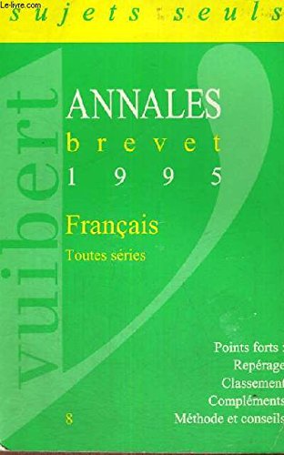Francais Brevet Toutes Series. Sujets, Edition 1995 book