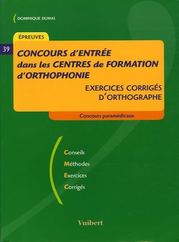 Concours d'entrée dans les centres de formation d'orthophonie : Exercices corrigés d'orthographe Books
