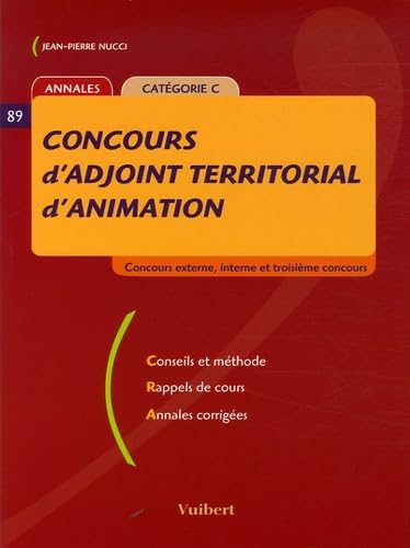 Concours d'adjoint territorial d'animation: Annales Catégorie C, Coucours externe, interne et troisième concours book