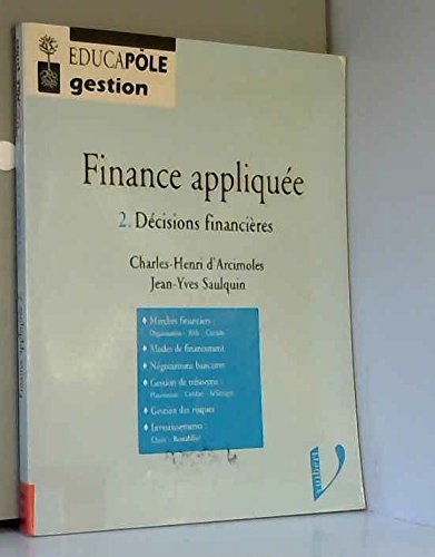 Finance Appliquee. Tome 2, Decisions Financieres Books
