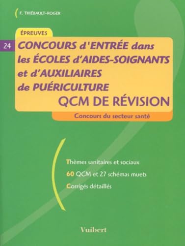 concours d' entrée dans les ecoles d'aides soignants et auxiliaires de puériculture QCM de révision (2001) book