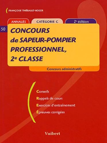 Concours De Sapeur-Pompier Professionnel, 2eme Classe Categorie C. 2eme Edition book