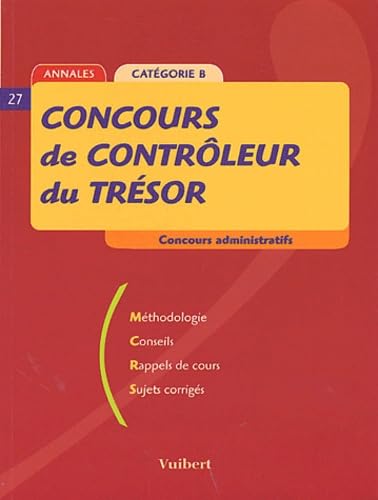 Concours de contrôleur du Trésor. 2002 Méthodologie, conseils, rappels de cours, sujets corrigés book