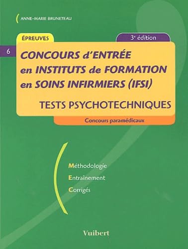 Concours d'entrée en instituts de formation en soins infirmiers (IFSI).: Tests psychotechniques, 3ème édition book
