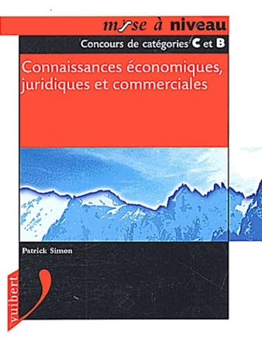 Connaissances Economiques, Juridiques Et Commerciales. Concours De Categories C Et B book