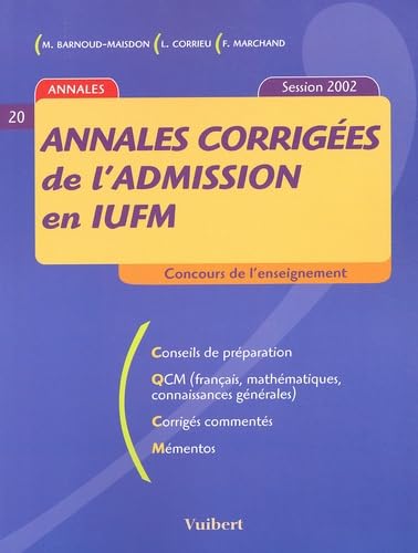 Annales Corrigees De L'Admission En Iufm. Session 2002 book