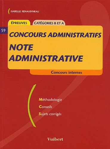 Note Administrative. Concours Internes, Epreuves Categories B Et A book