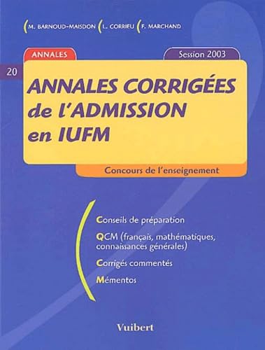 Annales corrigées de l'admission en IUFM: Session 2003 book