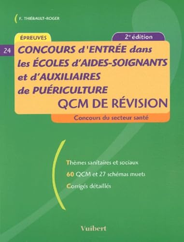 Concours d'entrée dans les écoles d'aides-soignants et d'auxiliaires de puériculture : qcm de revision: QCM de révision Books