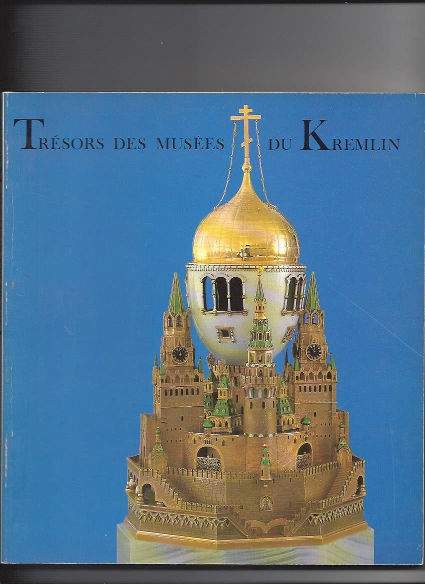 Trésors des musées du Kremlin: 100 chefs d'oeuvre Books