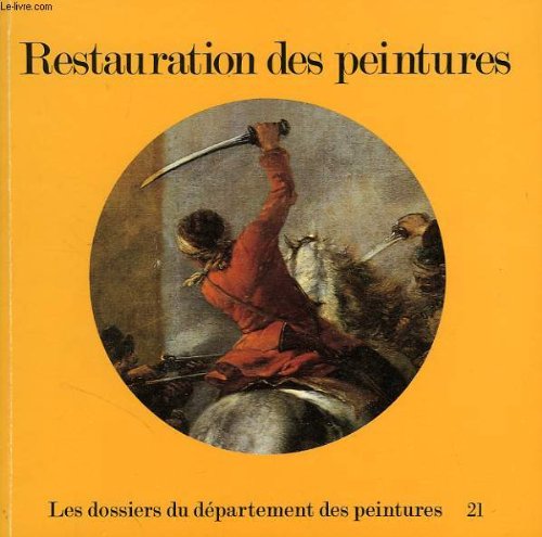 Restauration des peintures: [exposition, Paris, Musée national du Louvre, 30 mai-1er décembre 1980 Books