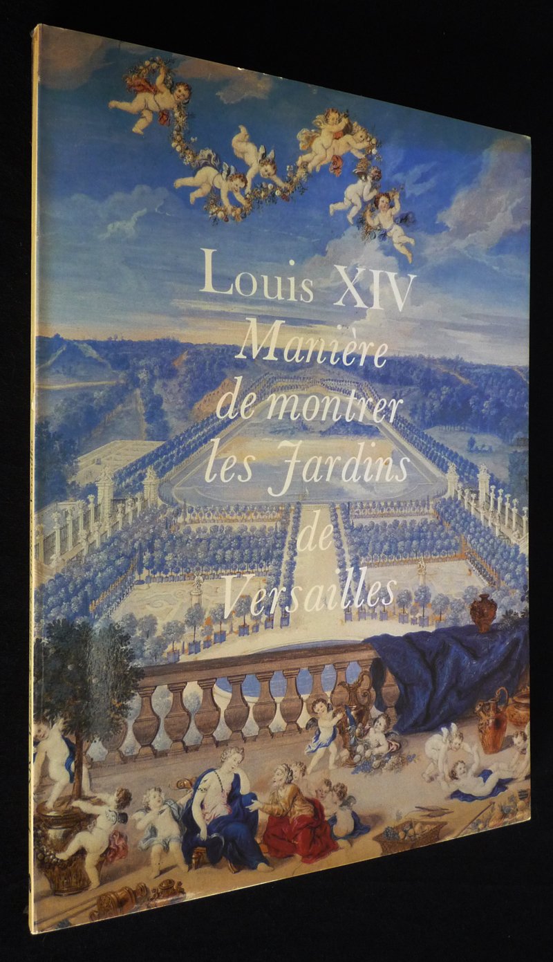 Louis XIV : Manière de montrer les jardins de Versailles Books