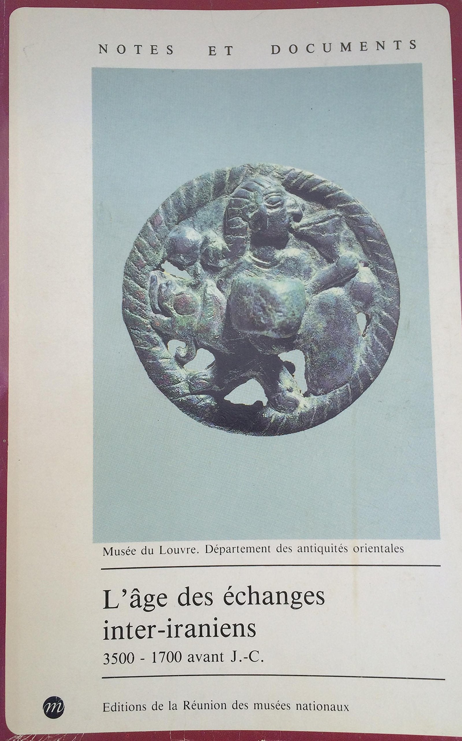 Age des échanges inter iraniens (3500 1700 av.jc ) n 11 (Publications Scientifiques) Books
