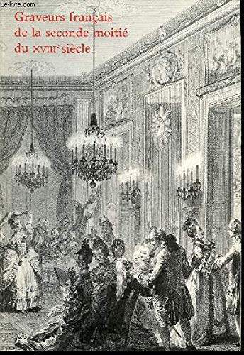 Graveurs français de la seconde moitié du xviiie siècle: XIIIe exposition de la Collection Edmond de Rothschild, Musée du Louvre, 14 février-6 mai 1985 Books