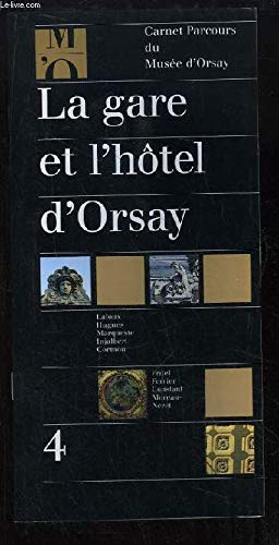 La Gare et l'hôtel d'Orsay (Carnet parcours du Musée d'Orsay) Books