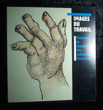 Images du travail. peintures et dessins dans les collections françaises. book
