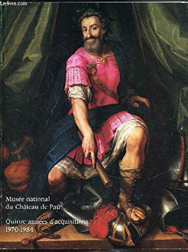 Musée national du château de Pau : quinze années d'acquisitions 1970-1984 Books