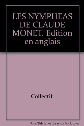 Les Nympheas De Claude Monet. Edition En Anglais book