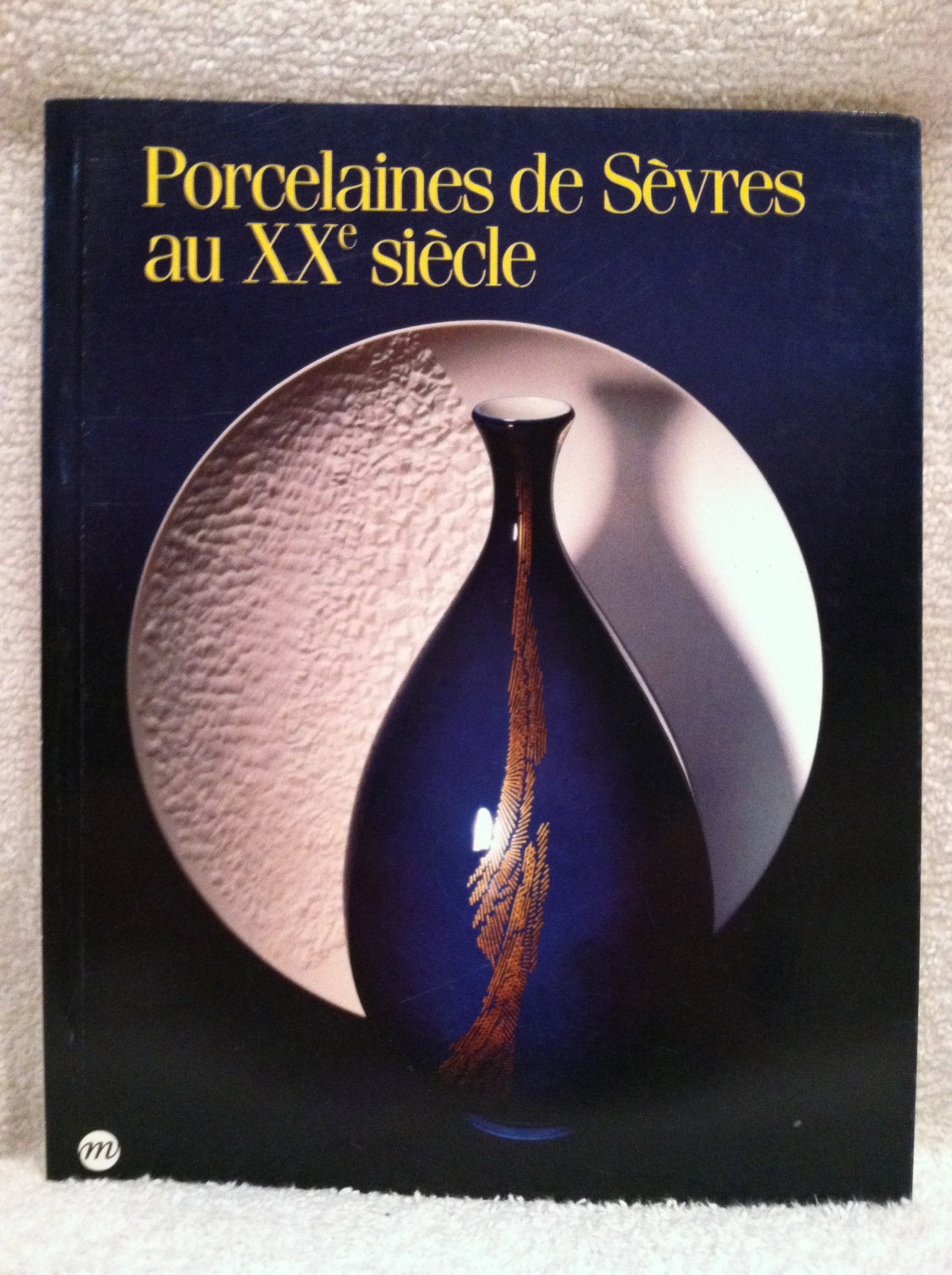 Porcelaines de Sèvres au XXe siècle Books