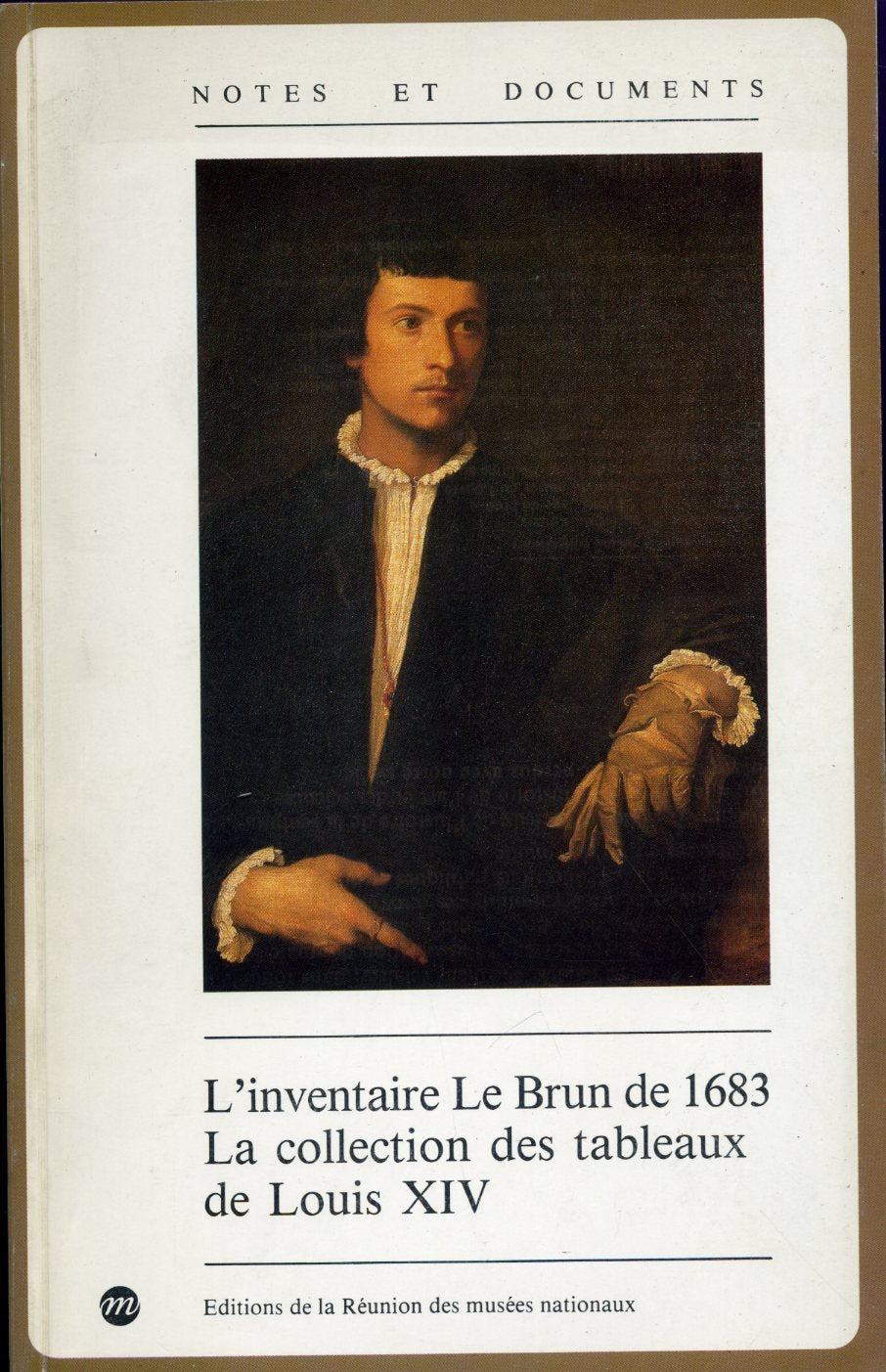 L' Inventaire Le Brun de 1683: La collection des tableaux de Louis XIV Books