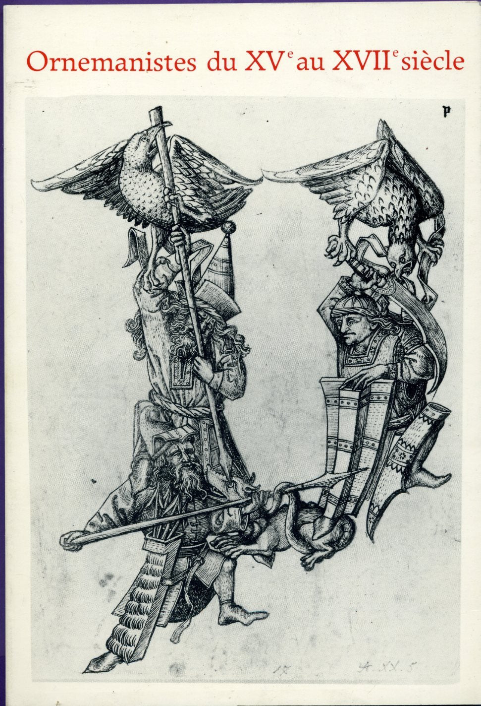 Ornemanistes du XVe au XVIIe siècle : gravures et dessins Books