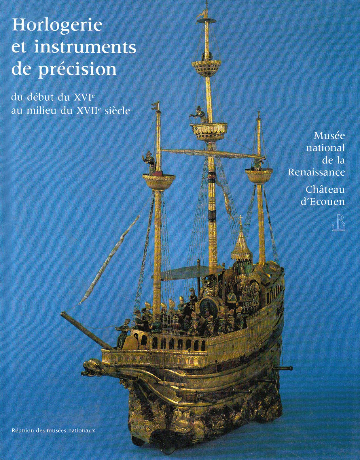 HORLOGERIE ET INSTRUMENTS DE PRECISION XVIE- XVIIE SIECLE: MUSEE NATIONAM DE MA RENAISSANCE - CHATEAU D'ECOUEN Film, Art & Culture