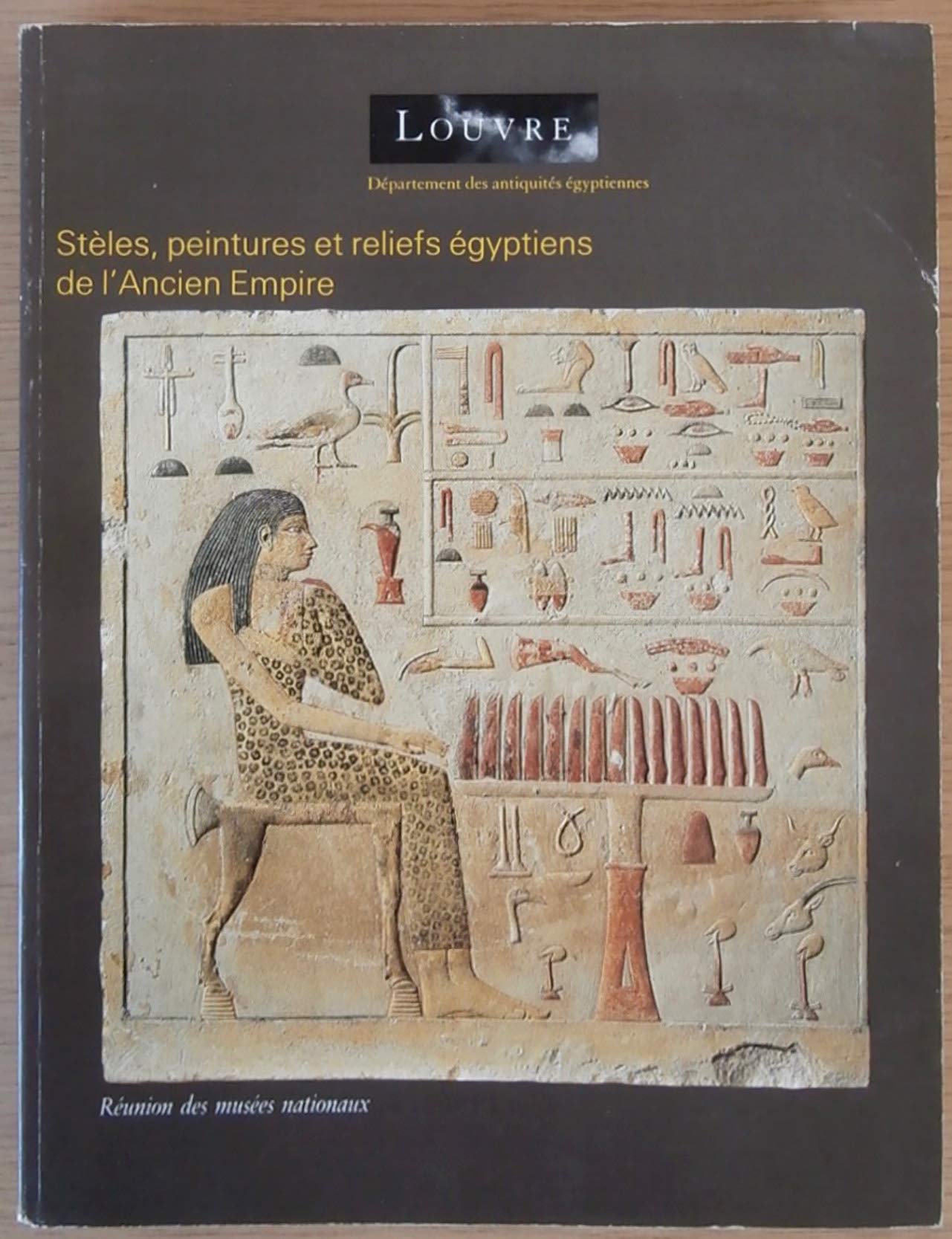 Catalogue des stèles, peintures et reliefs égyptiens de l'Ancien Empire et de la première période intermédiaire : vers 2686-2040 av. J.-C. Books