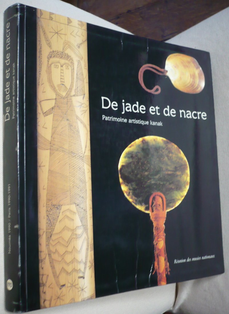 De jade et de nacre: Patrimoine artistique kanak, [exposition , Musée territorial de Nouvelle-Calédonie, Nouméa, mars-mai 1990, Musée national des ... et océaniens, Paris, octobre 1990-janvier 199 Children's books