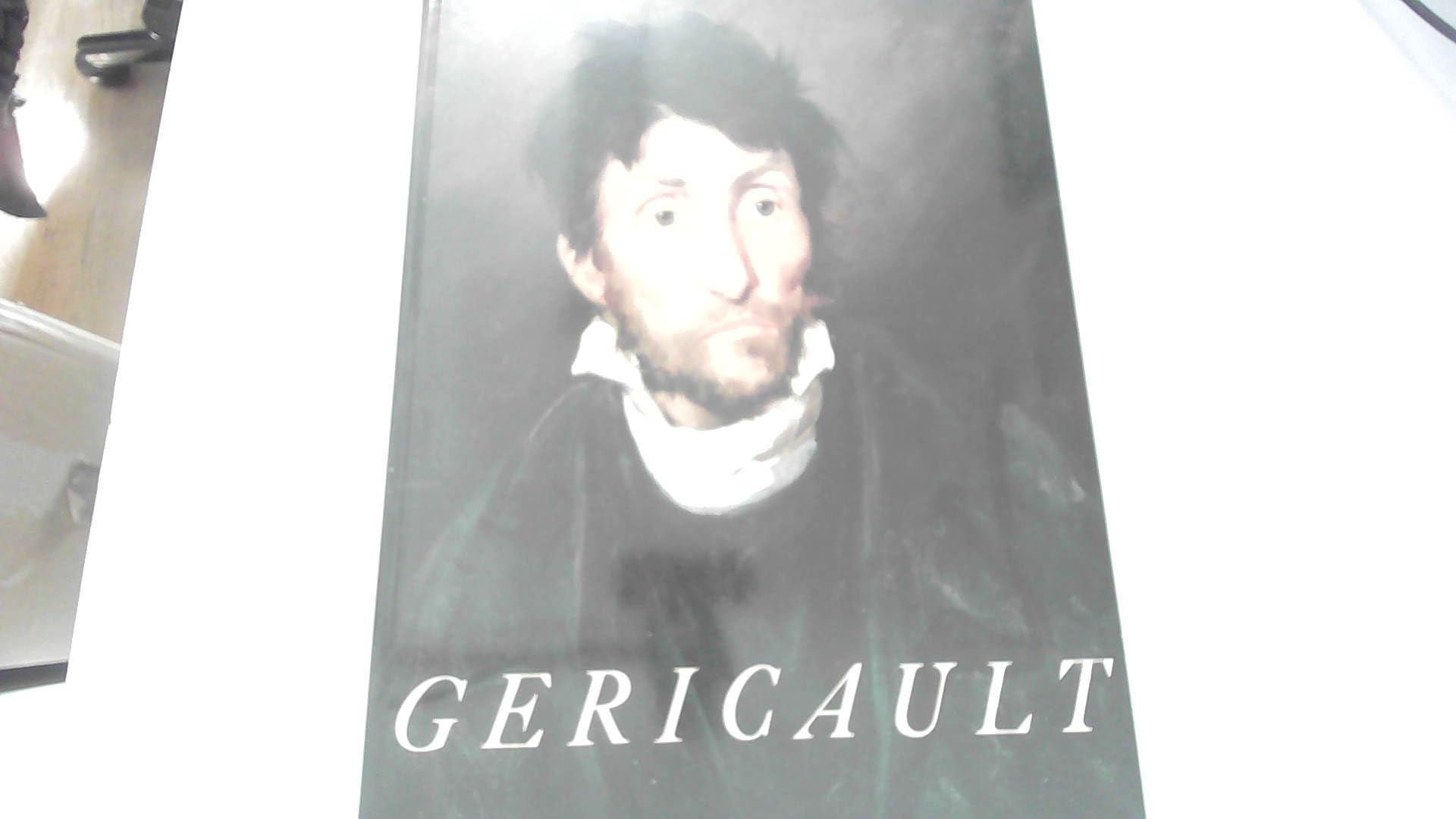 Géricault: Galeries nationales du Grand Palais, 10 octobre 1991-6 janvier 1992 Books
