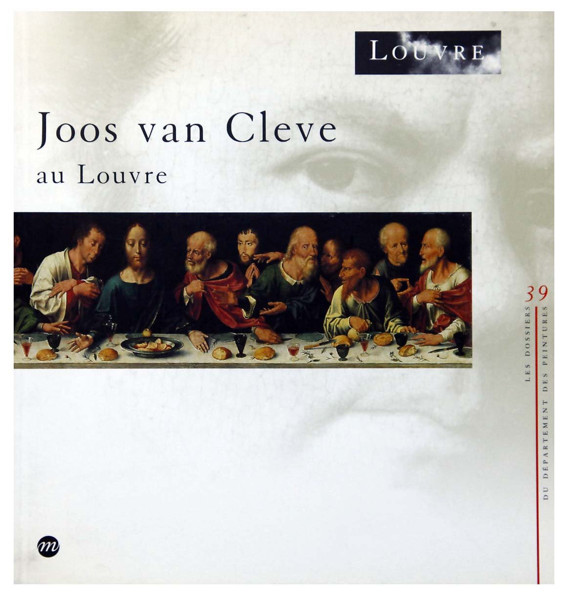 Joos van Cleve au Louvre: [exposition, Paris, Musée du Louvre, Pavillon de Flore, 14 février-27 mai 1991 Books