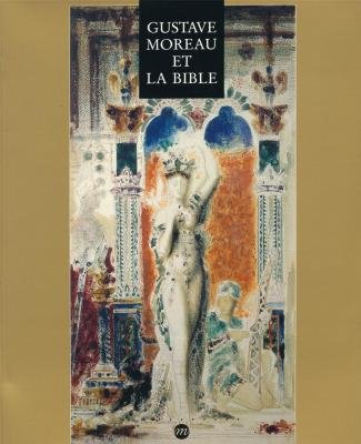 Gustave Moreau et la Bible Film, Art & Culture