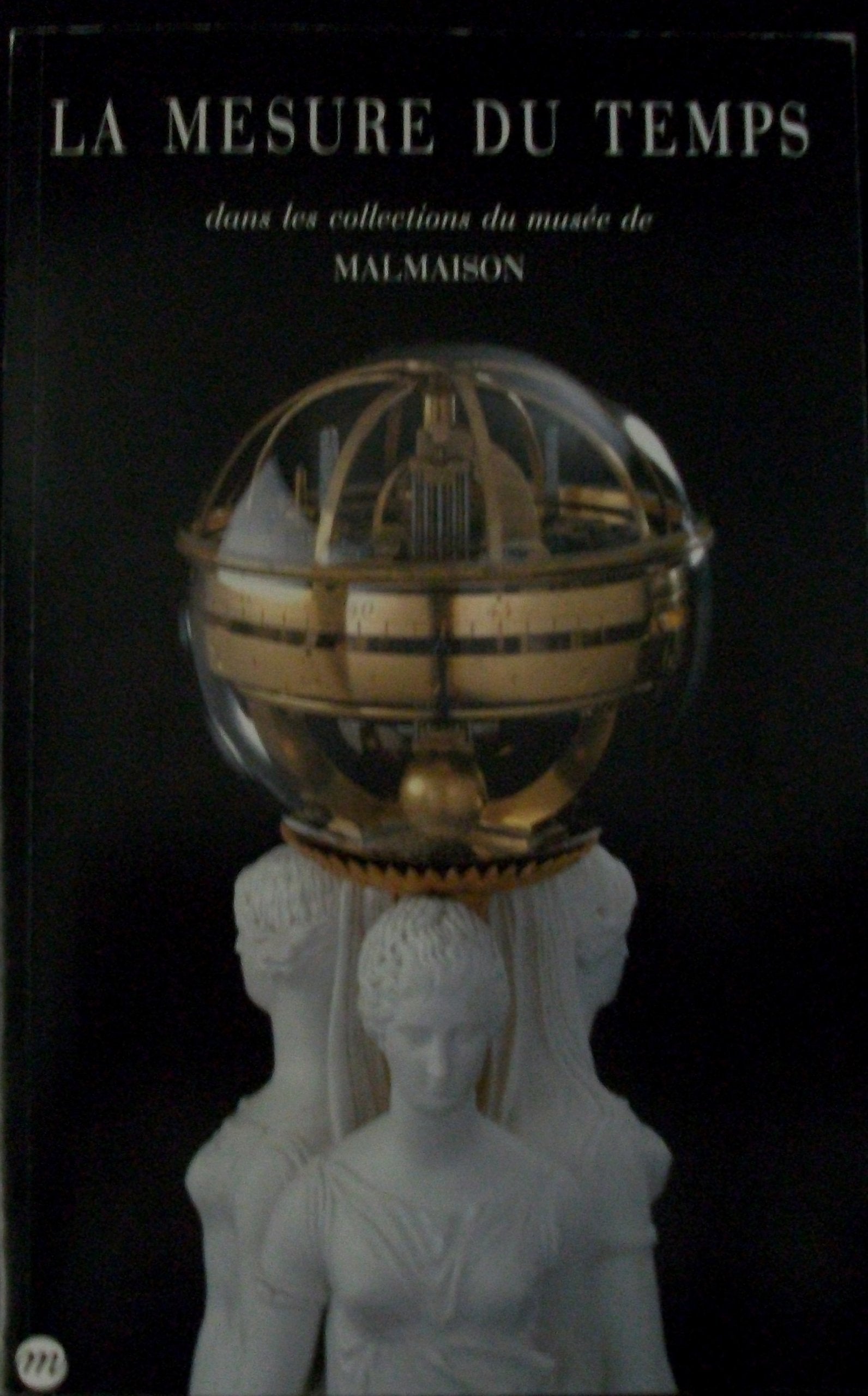 mesure du temps: [exposition, Rueil-Malmaison , 29 mai 1991-15 septembre 1991 Film, Art & Culture