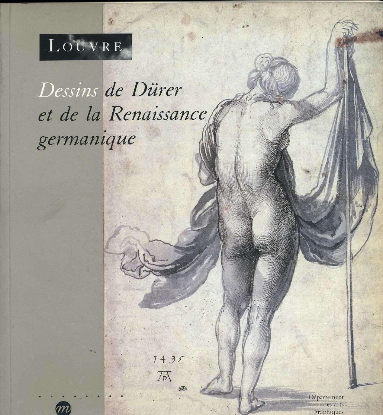 Dessins de Dürer et de la Renaissance germanique dans les collections publiques parisiennes book