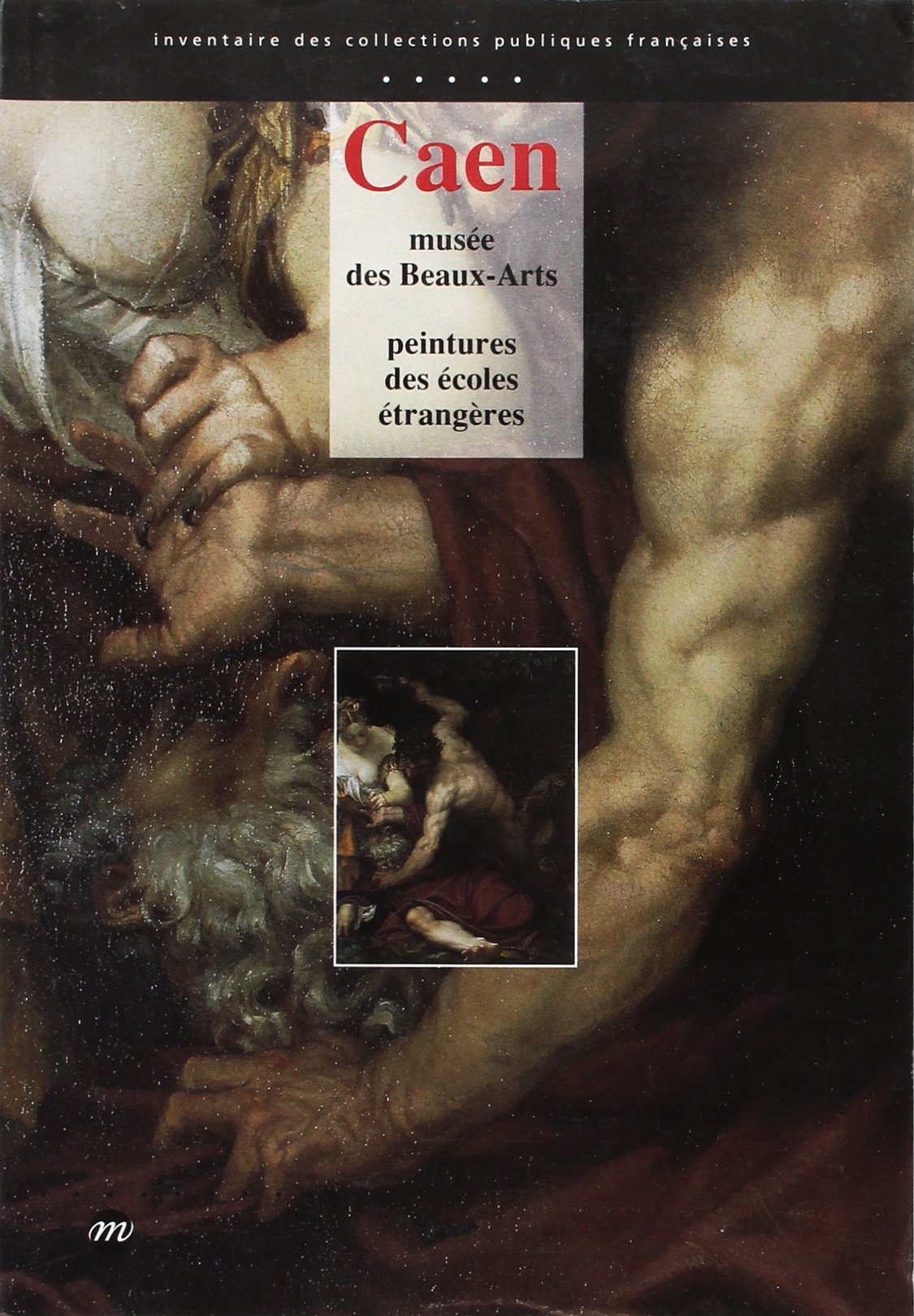 CAEN-MUSEE DES BEAUX-ARTS: PEINTURE DES ECOLES ETRANGERES Film, Art & Culture