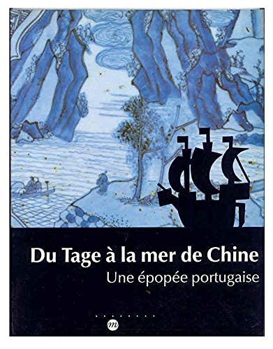 Du Tage à la mer de Chine : une épopée portugaise Books