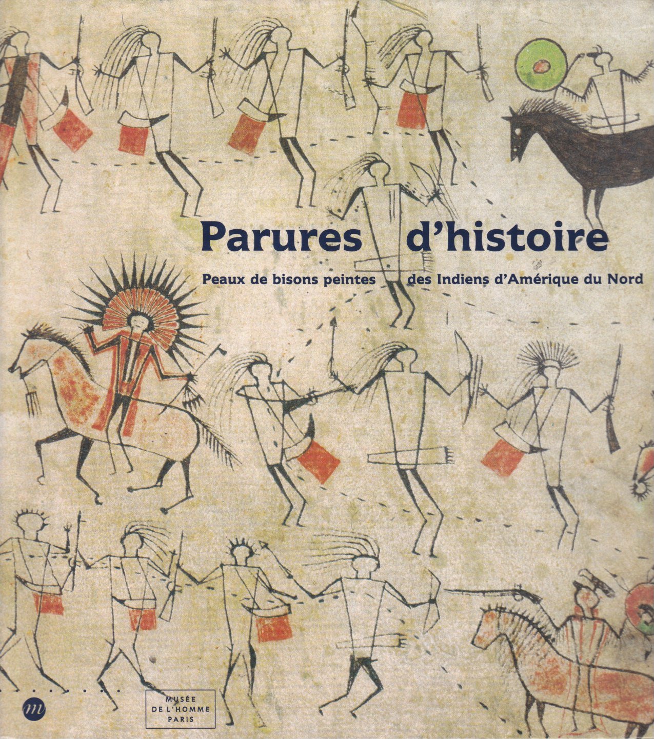Parures d'histoire: Peaux de bisons peintes des Indiens d'Amérique du Nord Books